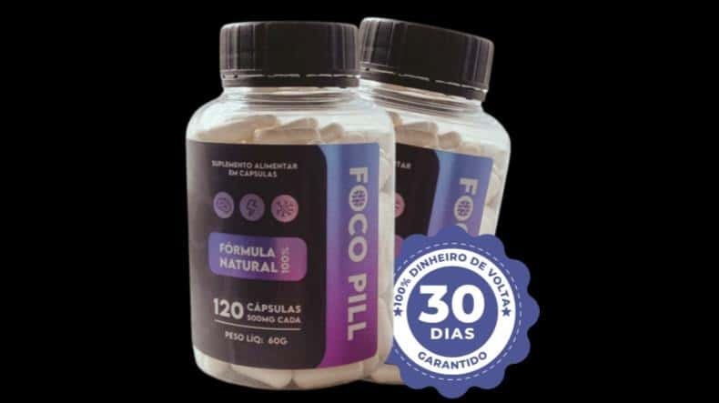 FOCO PILL é bom? FOCO PILL posso confiar?