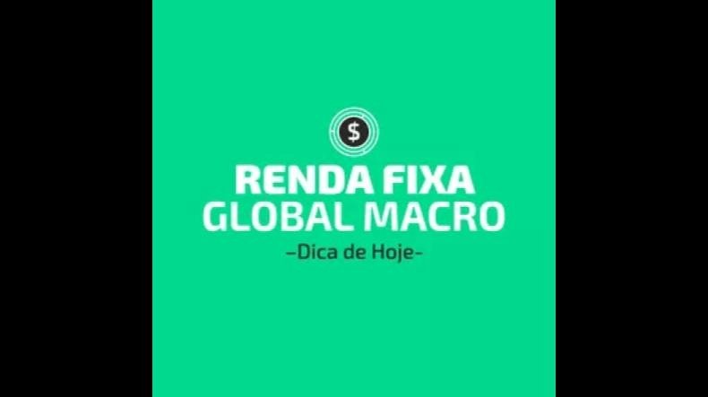 Renda Fixa Global Macro é bom? Renda Fixa Global Macro posso confiar?