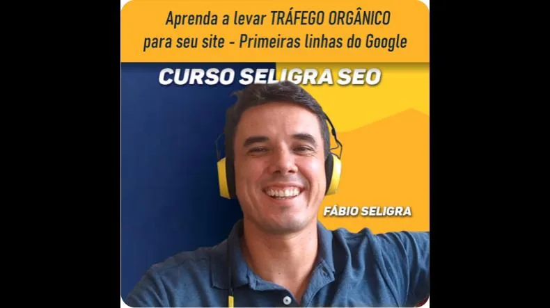 Curso SELIGRA Google SEO é bom? Curso SELIGRA Google SEO posso confiar?