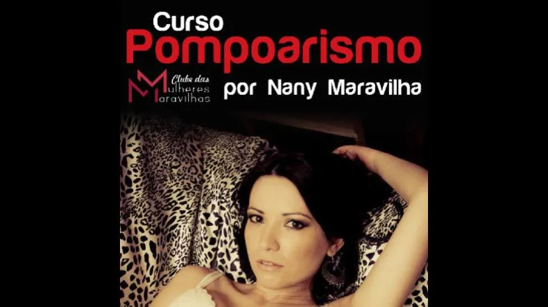 Pompoarismo Por Nany Maravilha é bom? Pompoarismo Por Nany Maravilha posso confiar?