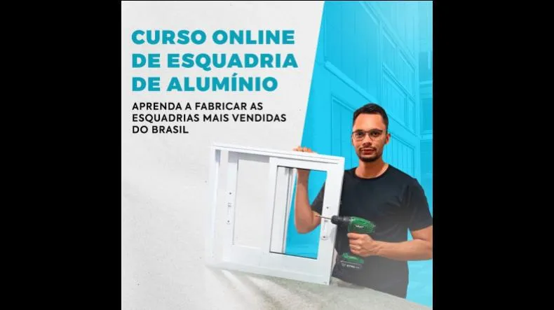 Curso Esquadrias Lucrativas é bom? Curso Esquadrias Lucrativas posso confiar?