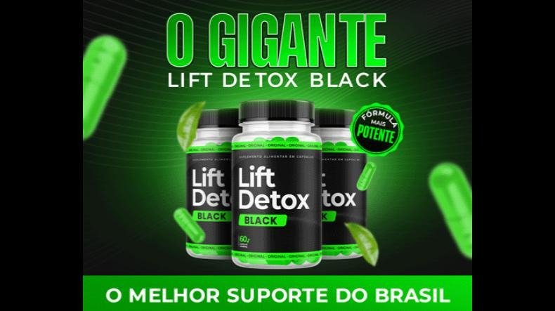 Lift Detox Black é bom? Lift Detox Black posso confiar?